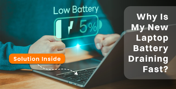 Why Is My New Laptop Battery Draining Fast? [Solutions Inside]