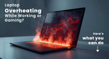 Laptop Overheating While Working or Gaming? Here’s What You Can Do