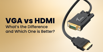 VGA vs HDMI: What’s the Difference and Which One is Better?